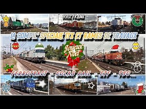 La Compil' de Noël 100% TTX et rames de travaux - FERROTRACT - COLAS RAIL - ETF - TSO et plus encore