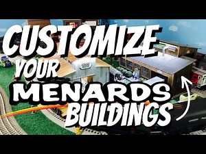Customizing Menards Buildings for O-Gauge Train Layouts!