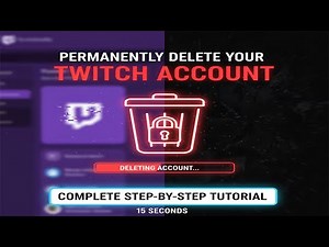 Permanently Delete Your Twitch Account: The Complete Step-by-Step Tutorial