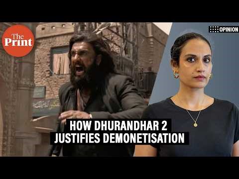 'Dhurandhar 2 offers a grand justification for demonetisation that even BJP couldn’t dream of'