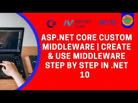 ASP.NET Core Web API #3 | How to Create Custom Middleware in ASP.NET Core Web API
