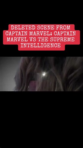 Captain Marvel vs. Supreme Intelligence Deleted Scene