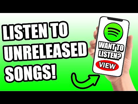 How To Listen To Unreleased Songs On Spotify (Full Guide)