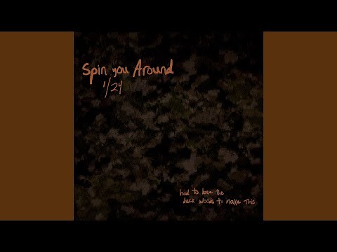 Spin You Around (1/24)