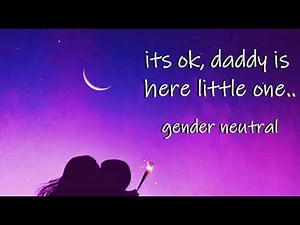 asmr daddys here little one daddy dom comfort roleplay gender neutral #ddlg #daddy asmr #ddlb asmr