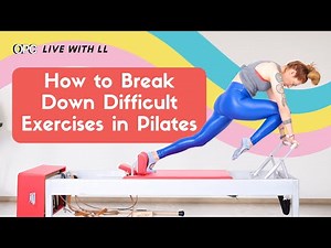How to Break Down Difficult Exercises in Pilates | OPC