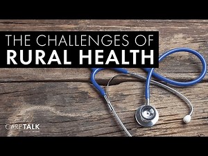 The Challenges of Rural Health