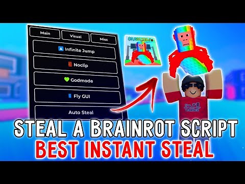 Steal a Brainrot Script Pastebin | OP Instant Steal, No-Clip, Inf Jump, Secrets & More! (No Key)