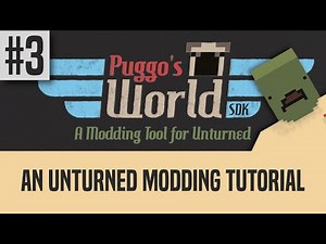 Tutorial #3: Mod Setup. PuggosWorldSDK - Unturned Modding Tool.
