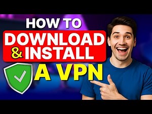 How to Download & Install a VPN: Essential Tips for a Smooth VPN Download