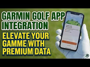 Garmin Golf App Guide: How to Sync, Track & Master Your Game (Full Integration Tutorial)