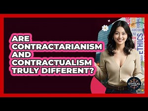Are Contractarianism And Contractualism Truly Different? - The Ethical Compass