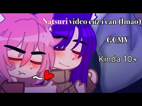 Natsuri video cuz yes | DDLC AU | Natsuki x Yuri 7v7 | GCMV
