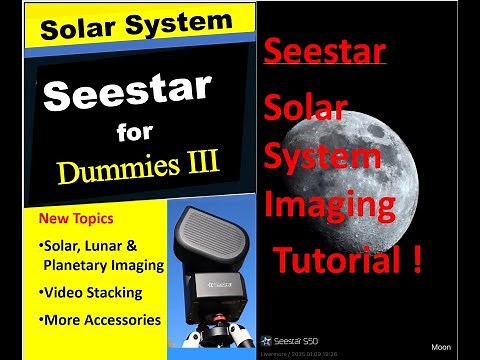 Seestar Solar System Imaging Tutorial