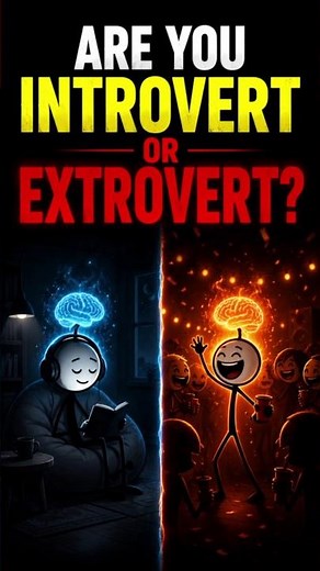ARE YOU INTROVERT OR EXTROVERT? 🧠 | Psychology Explained.