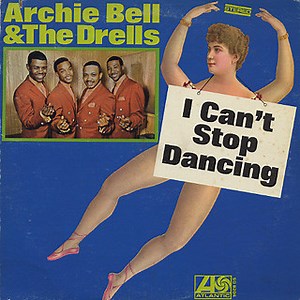 Archie Bell & The Drells - I Can't Stop Dancing
