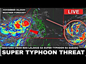 NOVEMBER 06,2025! Panibagong SUPER TYPHOON Na Tatawaging UWAN Malapit na sa LUZON!