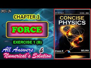 Force | Exercise 1(B) | Class 10 Physics | Chapter 1 | All Answers | 2025-26
