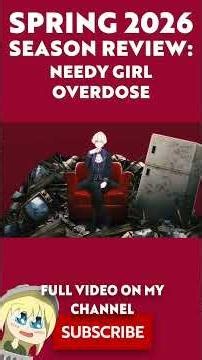 Season Review: Needy Girl Overdose #anime #animerecommendations #newanime