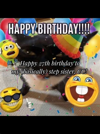 HAPPY BIRTHDAY CC!!! #sister #birthday #27 #stepsister #happybirthday | sister
