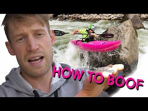 How to Boof a kayak- Nick's Tips and Tricks