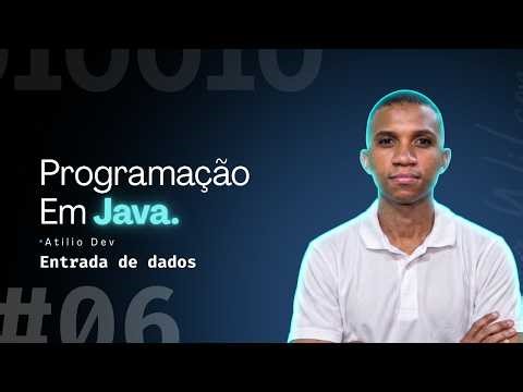 Dominando o Java: Entrada de dados com Scanner | Aula 06