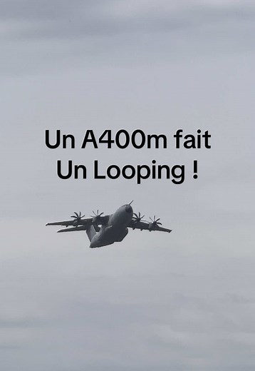 A400M : Un Looping Impressionnant !