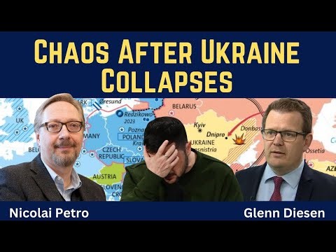 Nicolai Petro: Chaos After Ukraine Collapses