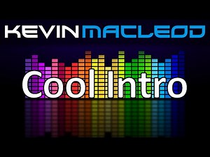 Kevin MacLeod: Cool Intro