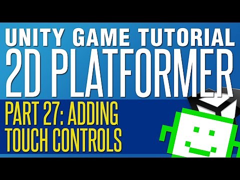 Adding Touch Screen Controls - Unity 2D Platformer Tutorial - Part 27