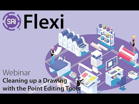 SAi Flexi Webinar - Cleaning up a Drawing with the Point Editing Tools