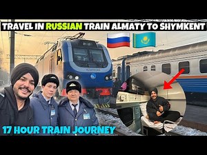 17 Hour RUSSIAN TRAIN JOURNEY 🇷🇺🇰🇿 ALMATY TO SHYMKENT | KAZAKHSTAN TRAIN JOURNEY
