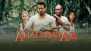 Anaconda 2 : en busca de la orquídea sangrienta - Apple TV