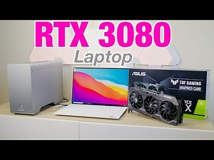 RTX 3080 Powered Laptop with ASUS TUF RTX 3080 GAMING in eGPU | Gaming and Content Creation