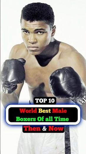 World TOP 10 Best Male Boxers Of all Time