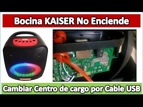 Bocina Kaiser No enciende Cambiar Puerto de carga por Cable USB