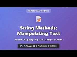 PowerShell String Methods: Master Text Manipulation (ToUpper, Replace, Split & More)