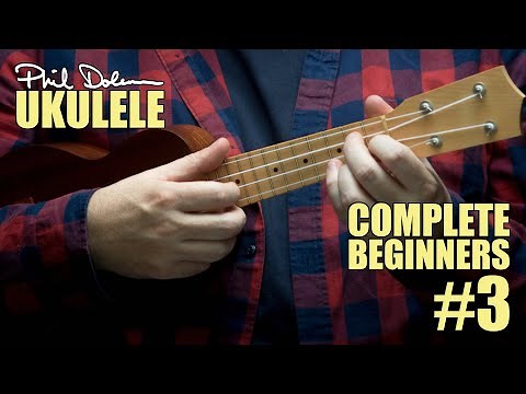 Complete Beginners Ukulele - Lesson Three