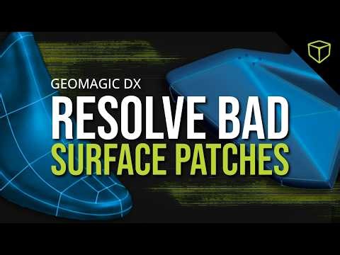 Resolving 3 and 5 Sided Surface Patches in Geomagic DX