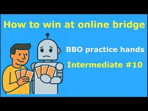 BBO Bridge Master practice Intermediate C28 - D5