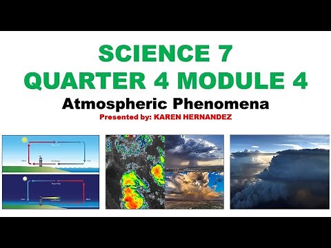 Science 7 Quarter 4 Module 4: ATMOSPHERIC PHENOMENA
