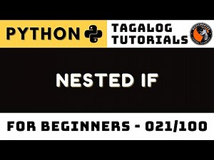 Nested If in Python Lesson 20 | Tagalog Coding Tutorials