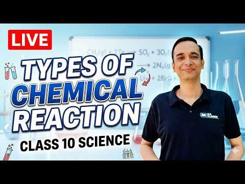 Types of Chemical Reactions | Class 10 Science Chapter 1 | NCERT