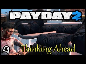 Thinking Ahead Achievement [Payday 2]