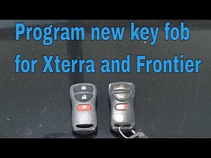 How To Program A New Key Fob For Nissan Xterra and Frontier
