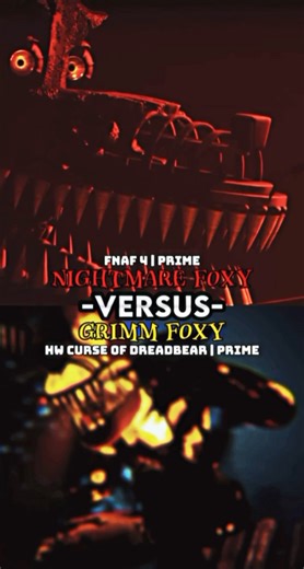 Nightmare Foxy vs Grimm Foxy