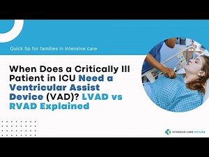When Does a Critically Ill Pt in ICU Need a Ventricular Assist Device (VAD)? LVAD vs RVAD Explained