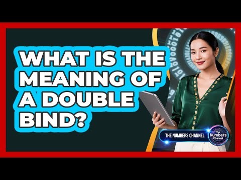 What Is The Meaning Of A Double Bind?