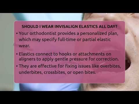 Should I Wear Invisalign Elastics All Day? - The Pro Dentist