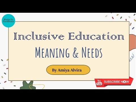 What is Inclusion? | Inclusive Education| Meaning and Needs | By Amiya Alvira